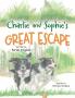 Charlie and Sophie's Great Escape