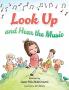 Look Up and Hear the Music