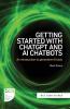 Getting Started with ChatGPT and AI Chatbots