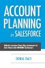 Account Planning in Salesforce: Unlock Revenue from Big Customers to Turn Them into BIGGER Customers