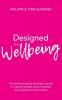 Designed for Wellbeing