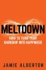 Meltdown: How to turn your hardship into happiness