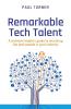 Remarkable Tech Talent