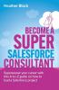 Become a Super Salesforce Consultant