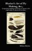 Blacker's Art of Fly Making &C. Comprising Angling & Dyeing of Colours with Engravings of Salmon & Trout Flies.