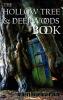 The Hollow Tree and Deep Woods Book Being a New Edition in One Volume of the Hollow Tree and in the Deep Woods with Several New Stories and Pictures