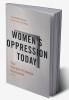 Women’s Oppression Today