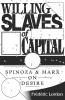 Willing Slaves of Capital