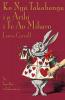 Ko Ngā Takahanga I A Ārihi I Te Ao Mīharo: Alice'S Adventures In Wonderland In Maori (Maori Edition)