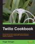 Twilio Cookbook