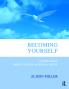 Becoming Yourself