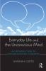 Everyday Life and the Unconscious Mind