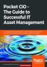 Pocket CIO – The Guide to Successful IT Asset Management