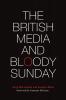 The British Media and Bloody Sunday