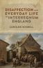 Disaffection and Everyday Life in Interregnum England