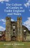Culture of Castles in Tudor England and Wales