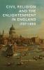 Civil Religion and the Enlightenment in England 1707-1800