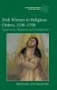 Irish Women in Religious Orders 1530-1700