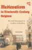 Medievalism in Nineteenth-Century Belgium