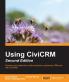 Using CiviCRM Second Edition