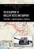 THE DEVELOPMENT OF ARTILLERY TACTICS AND EQUIPMENT