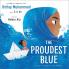 The Proudest Blue : A Story of Hijab and