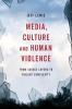 Media Culture and Human Violence