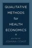 Qualitative Methods for Health Economics