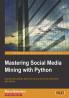 Mastering Social Media Mining with Python