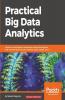 Practical Big Data Analytics