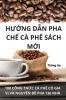 Hướng Dẫn Pha Chế Cà Phê Sách Mới (Vietnamese Edition)