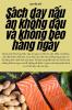 Sách Dạy Nấu Ăn Không Dầu Và Không Béo Hàng Ngày (Vietnamese Edition)