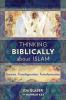 Thinking Biblically About Islam: Genesis Transfiguration Transformation
