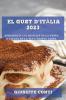 El Gust D'Itàlia 2023: Descobreix Les Delícies De La Cuina Italiana En La Teva Propia Cuina (Catalan Edition)