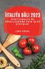 Ìitaliýa Däli 2023: Ìsaryýançlyk We Gözelleşdirme Üçin Işläp Çykyşlar (Turkmen Edition)