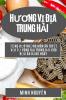 Hương Vị Địa Trung Hải: Tổng Hợp Những Món Ăn Tuyệt Vời Từ Vùng ... Ăn Hằng Ngày (Vietnamese Edition)