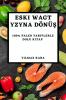 Eski Wagt Yzyna Dönüş: 100% Paleo Tariflerle Dolu Kitap (Turkmen Edition)