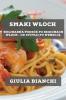 Smaki Wloch: Kulinarna Podróż Po Regionach Wloch - Od Sycylii Po Wenecję (Polish Edition)