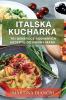 Italská Kuchařka: Tři Generace Rodinných Receptů Od Nonny Marii (Czech Edition)