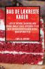 Bag De Lækreste Kager: Lær At Mestre Bagning Med Denne Omfattende Kogebog Fyldt Med Mundvandsfremkaldende Kageopskrifter (Danish Edition)