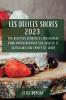 Les Délices Sucrés 2023: Des Recettes Simples Et Délicieuses Pour Impressionner Vos Invités Et Satisfaire Vos Envies De Sucré (French Edition)