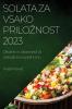 Solata za vsako priloznost 2023: Okusne in zdrave jedi za vsakodnevno prehrano (Slovene Edition)