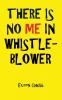 THERE IS NO ME IN WHISTLEBLOWER EDITION TWO.