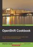 OpenShift Cookbook