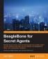 Beaglebone for Secret Agents