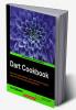 Dart Cookbook