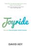 Joyride: One Life. Three Principles. Infinite Potential.