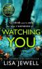WATCHING YOU : A PSYCHOLOGICAL THRILLER FROM THE BESTSELLING AUTHOR OF THE FAMILY UPSTAIRS
