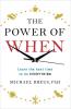 The Power of When
