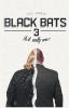Black Bats 3